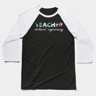 electrical engineering teacher Baseball T-Shirt